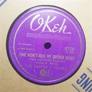 Time Won't Heal My Broken Heart- Ted Daffan