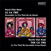 Nord Viêt Nam: Le Ca Trù / North Viêt Nam: The Ca Trù