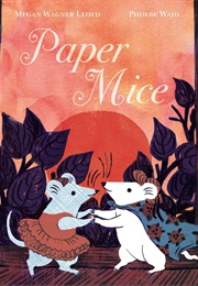 Paper Mice (Megan Wagner Lloyd, Phoebe Wahl)