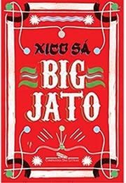 Big Jato (Xico Sá)