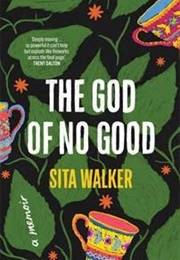 The God of No Good (Sita Walker)