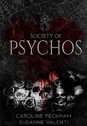 Society of Psychos (Caroline Peckham & Susanne Valenti)