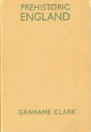 Prehistoric England (Grahame Clark)