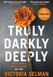 Truly, Darkly, Deeply (Victoria Selman)