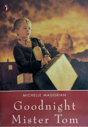 Goodnight Mister Tom (Michelle Magorian)