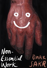 Non-Essential Work (Omar Sakr)