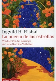 La Puerta De Las Estrellas (Ingvild H. Rishøi)
