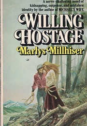 Willing Hostage (Marlys Millhiser)