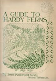 A Guide to Hardy Ferns (Richard Rush)