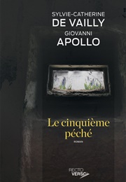 Le Cinquième Péché (Sylvie-Catherine De Vailly &amp; Giovanni Apollo)