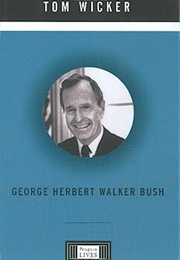 George Herbert Walker Bush (Tom Wicker)