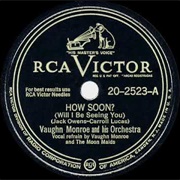 How Soon (Will I Be Seeing You) - Vaughn Monroe