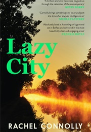 Lazy City (Rachel Connolly)