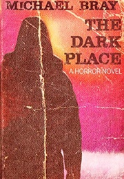 The Dark Place (Michael Bray)