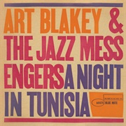 A Night in Tunisia - Art Blakey &amp; the Jazz Messengers (1960)