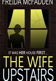 The Wife Upstairs (Freida McFadden)