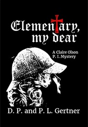 Elementary, My Dear (D.P. Gertner)