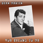 You Belong to Me - Dean Martin