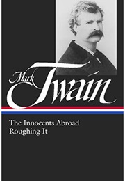 Mark Twain: The Innocents Abroad, Roughing It (Mark Twain)