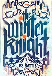 The Winter Knight (Jes Battis)