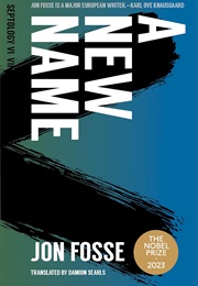 A New Name: Septology VI-VII (Jon Fosse)