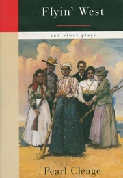 Flyin' West and Other Plays (Pearl Cleage)