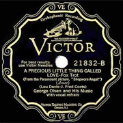 A Precious Little Thing Called Love - George Olsen