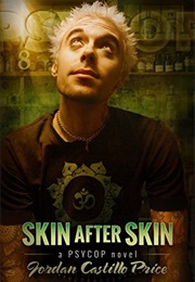 Skin After Skin (Jordan Castillo Price)