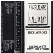 Brick Layer Cake - Call It a Day/Eye for an Eye - Tooth for a Tooth
