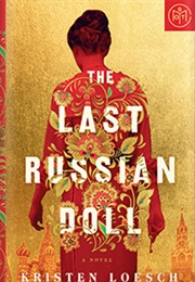 The Last Russian Doll (Kristen Loesch)