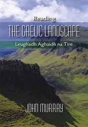 Reading the Gaelic Landscape (John Murray)