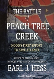 The Battle of Peach Tree Creek (Earl J. Hess)