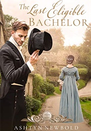 The Last Eligible Bachelor (Ashtyn Newbold)