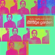 Savage Garden - Truly Madly Completely: The Best of Savage Garden
