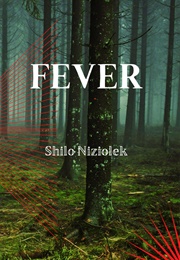 Fever (Shilo Niziolek)