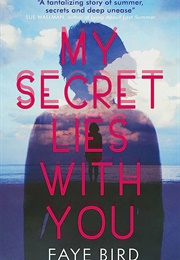 My Secret Lies With You (Faye Bird)