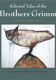 Selected Tales of the Brothers Grimm (Brothers Grimm)