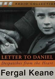 Letter to Daniel (Fergal Keane)
