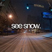 See Snow