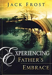 Experiencing Father's Embrace (Jack Frost)