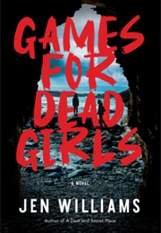 Games for Dead Girls (Jen Williams)