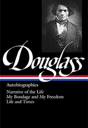 Frederick Douglass: Autobiographies (Frederick Douglass)