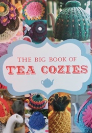 The Big Book of Tea Cozies (Guild of Master Craftsman)
