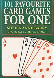 101 Favourite Card Games for One (Sheila Anne Barry)