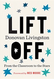 Lift Off: From the Classroom to the Clouds (Donovan Livingston)