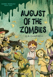August of the Zombies (K.G. Campbell)