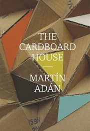 The Cardboard House (Martín Adán)
