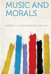 Music and Morals (Hr Haweis)