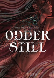Odder Still (D.N. Bryn)