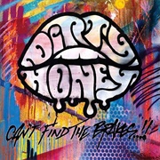 Dirty Honey - Cant Find the Brakes